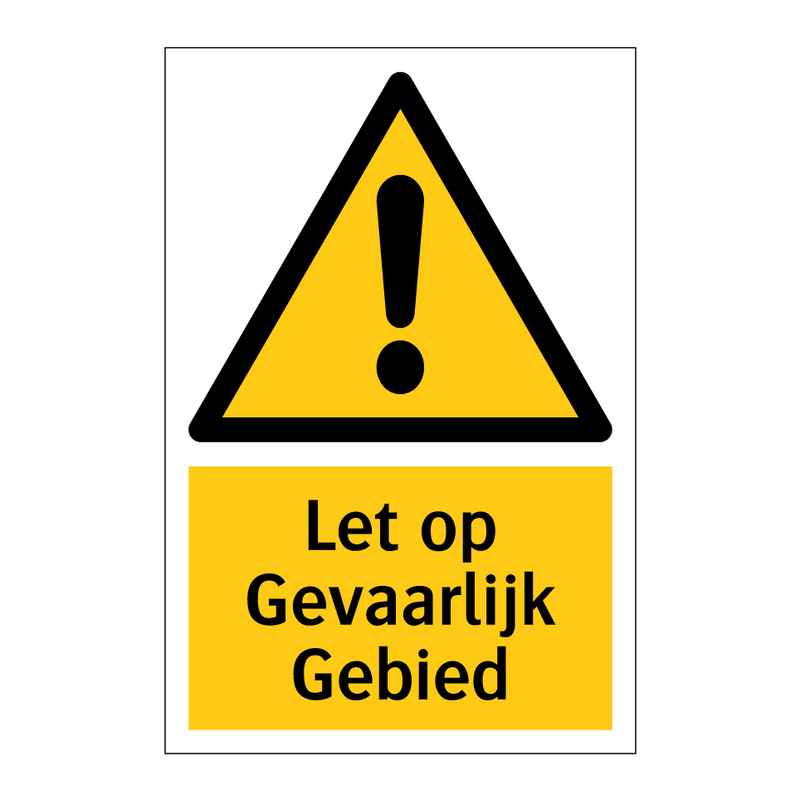 Let op Gevaarlijk Gebied