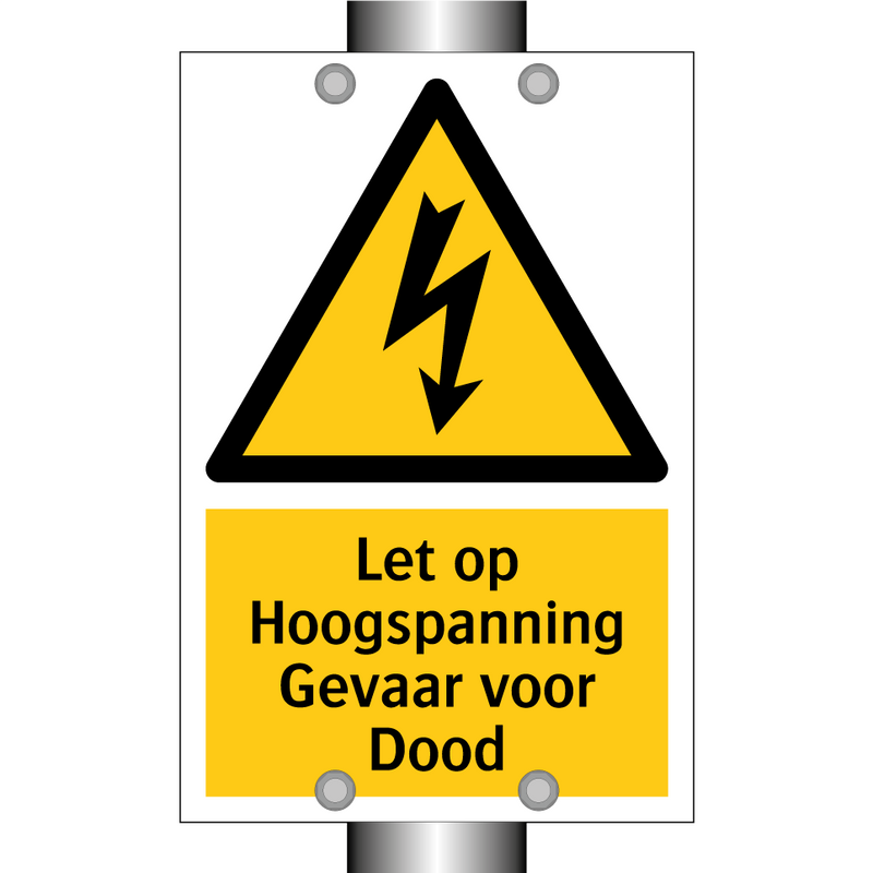 Let op Hoogspanning Gevaar voor Dood
