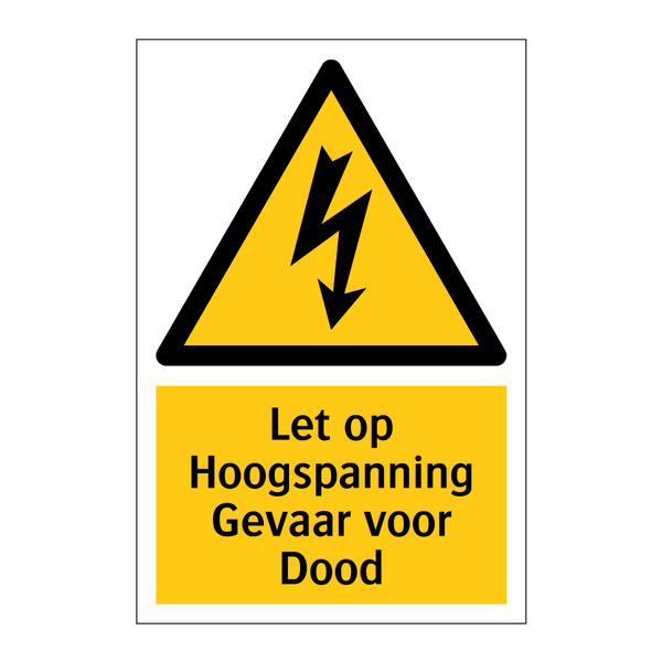 Let op Hoogspanning Gevaar voor Dood