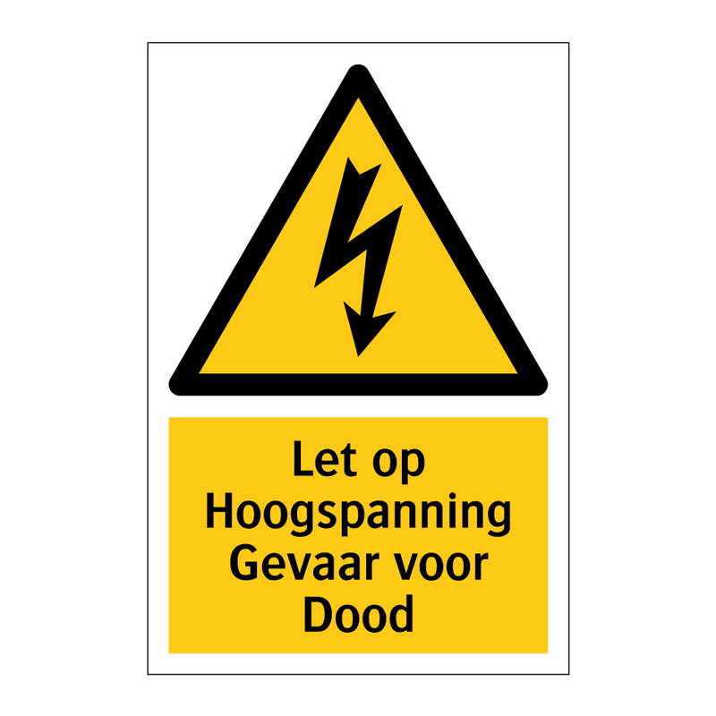 Let op Hoogspanning Gevaar voor Dood