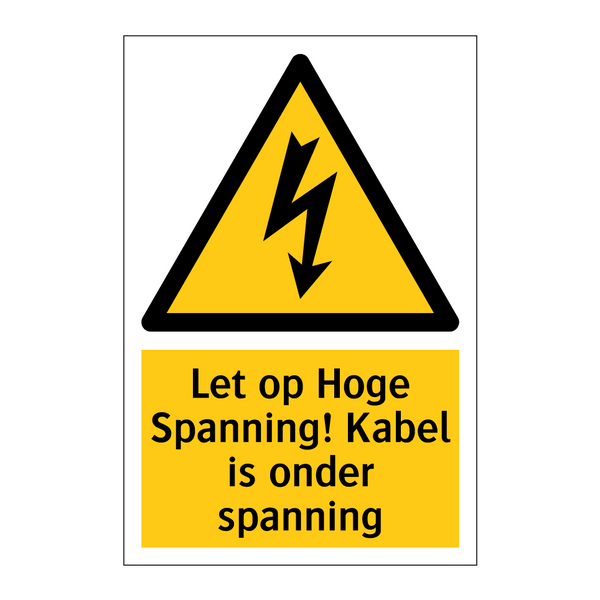 Let op Hoge Spanning! Kabel is onder spanning