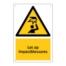 Let op Impactblessures