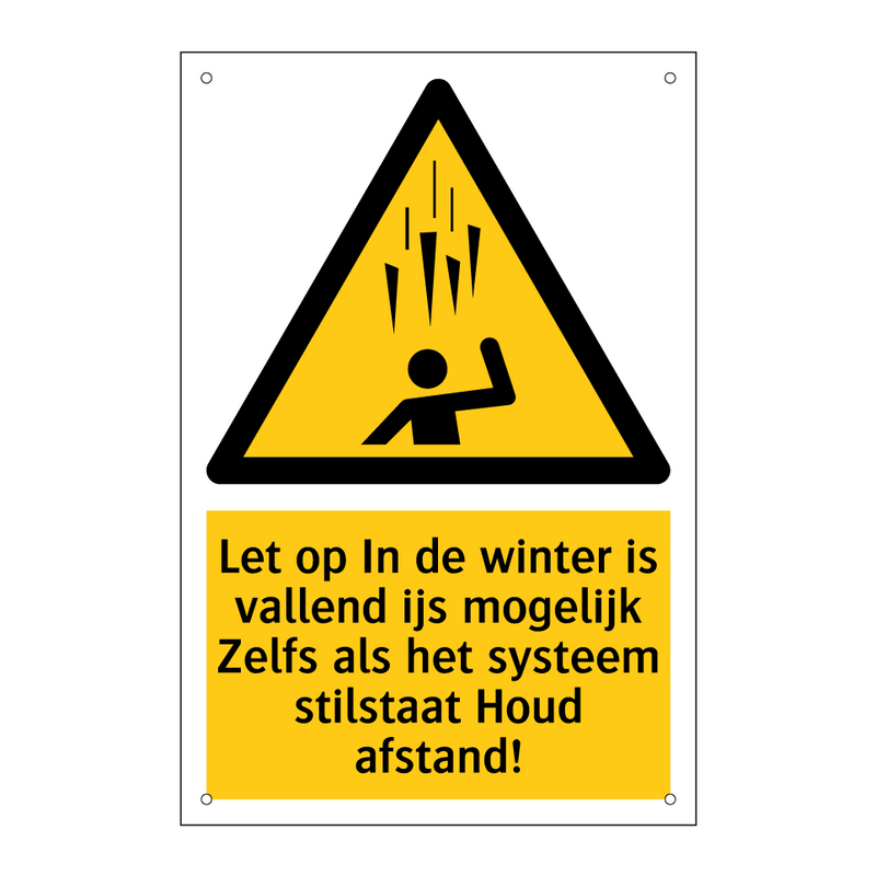 Let op In de winter is vallend ijs mogelijk Zelfs als het systeem stilstaat Houd afstand!