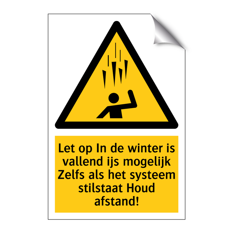 Let op In de winter is vallend ijs mogelijk Zelfs als het systeem stilstaat Houd afstand!