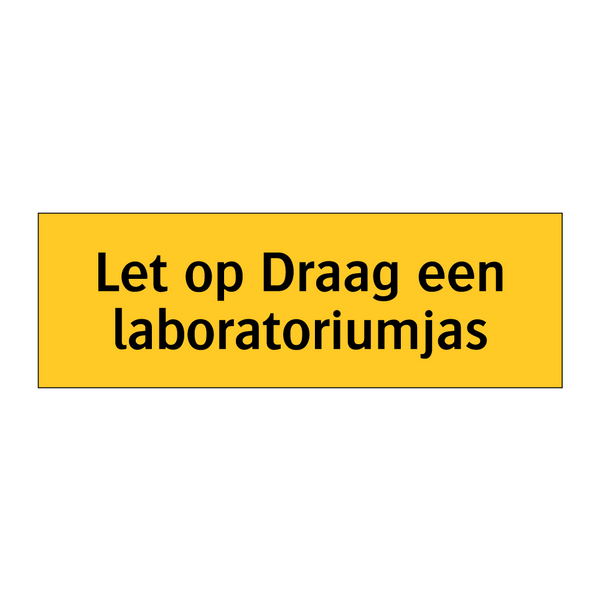 Let op Draag een laboratoriumjas