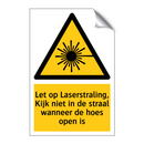 Let op Laserstraling, Kijk niet in de straal wanneer de hoes open is