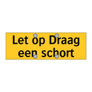 Let op Draag een schort