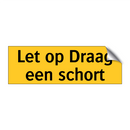 Let op Draag een schort