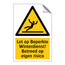 Let op Beperkte Winterdienst! Betreed op eigen risico