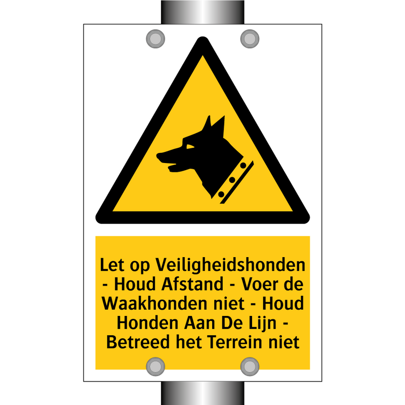 Let op Veiligheidshonden - Houd Afstand - Voer de Waakhonden niet - Houd Honden Aan De Lijn - Betreed het Terrein niet