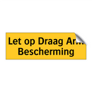 Let op Draag Arm Bescherming