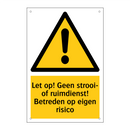 Let op! Geen strooi- of ruimdienst! Betreden op eigen risico