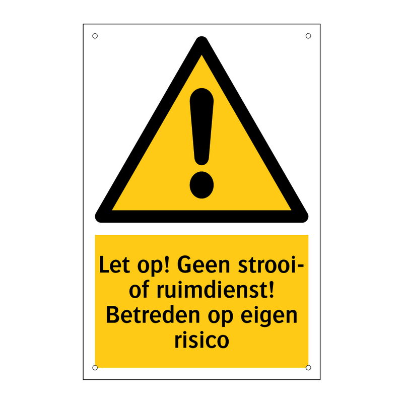 Let op! Geen strooi- of ruimdienst! Betreden op eigen risico
