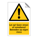 Let op! Geen strooi- of ruimdienst! Betreden op eigen risico