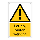 Let op, buiten werking