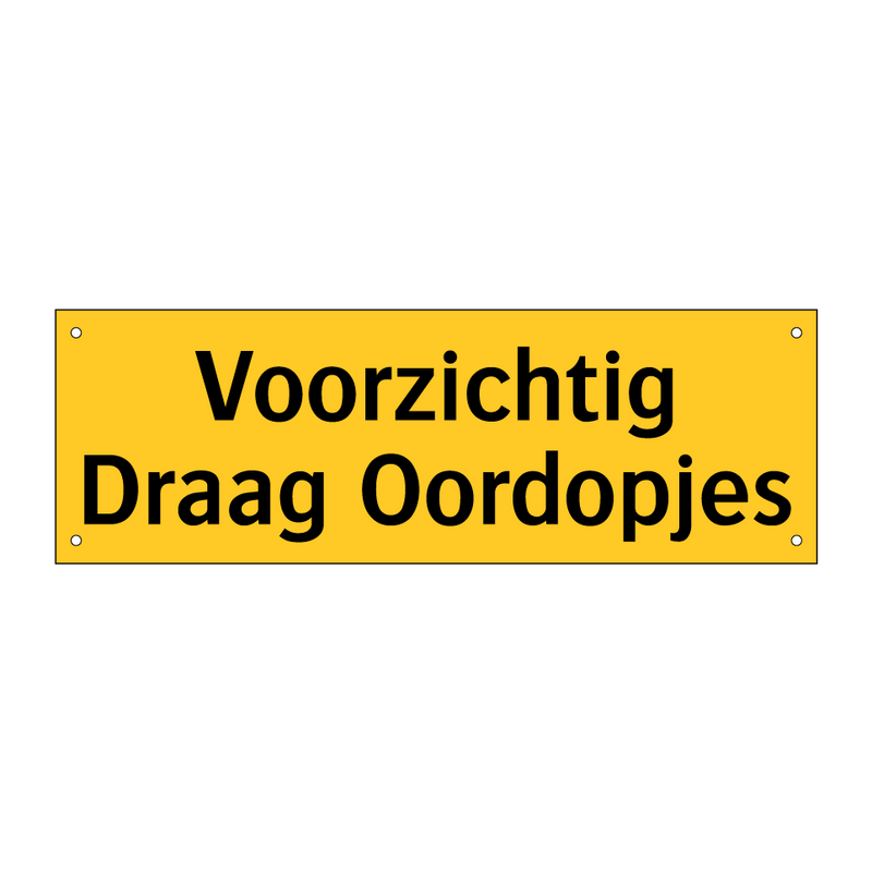 Voorzichtig Draag Oordopjes