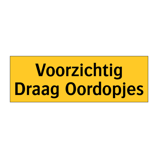 Voorzichtig Draag Oordopjes
