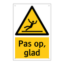 Pas op, glad