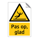 Pas op, glad