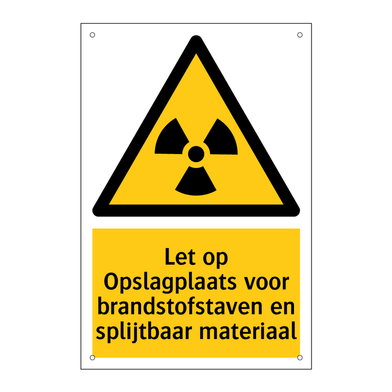 Let op Opslagplaats voor brandstofstaven en splijtbaar materiaal