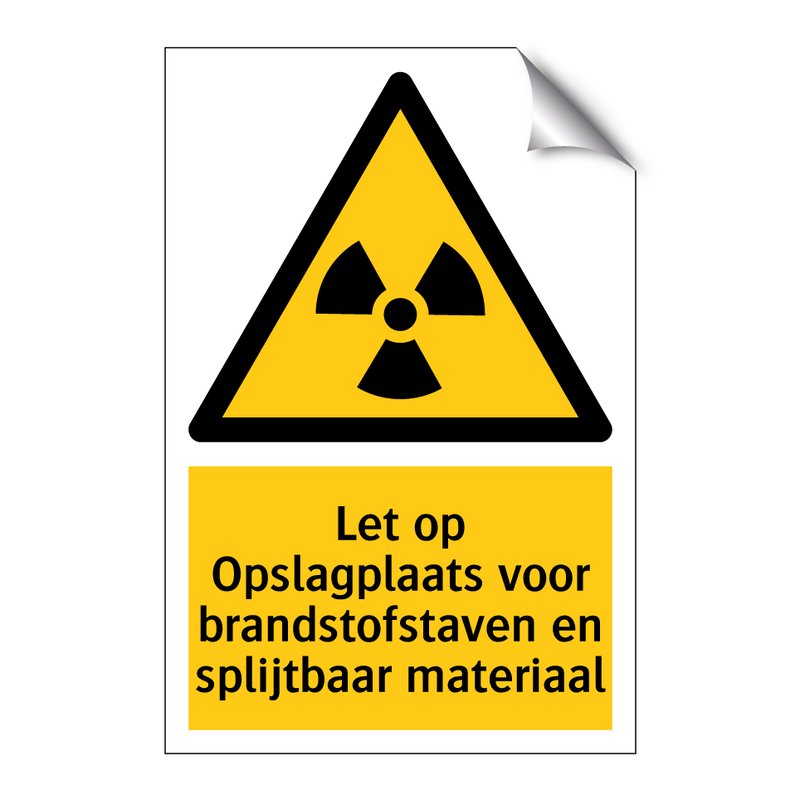 Let op Opslagplaats voor brandstofstaven en splijtbaar materiaal