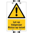 Let op Valgevaar Risico op letsel