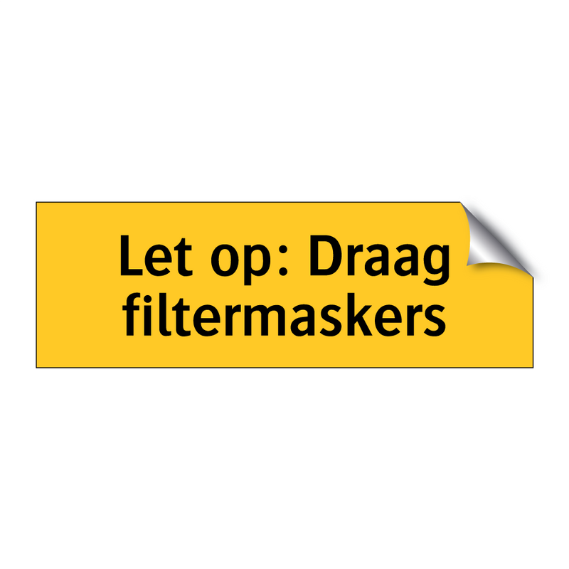 Let op: Draag filtermaskers