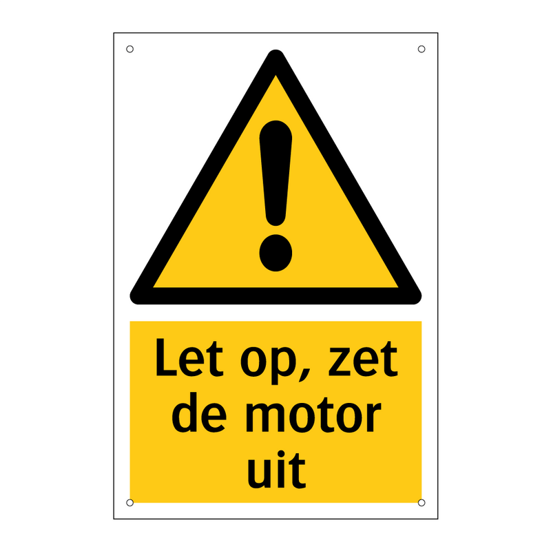 Let op, zet de motor uit