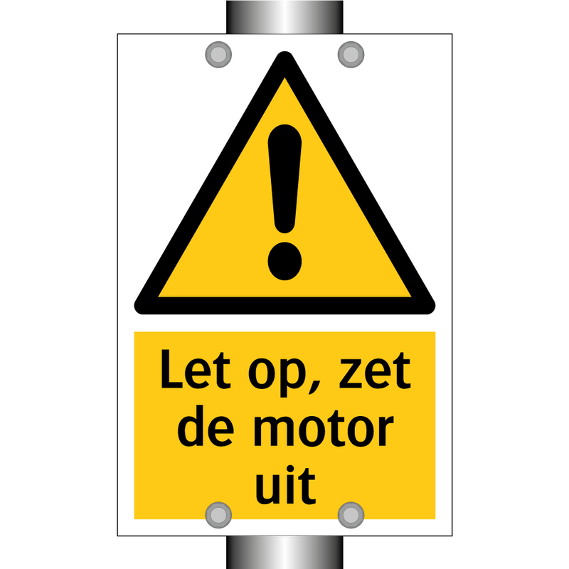 Let op, zet de motor uit
