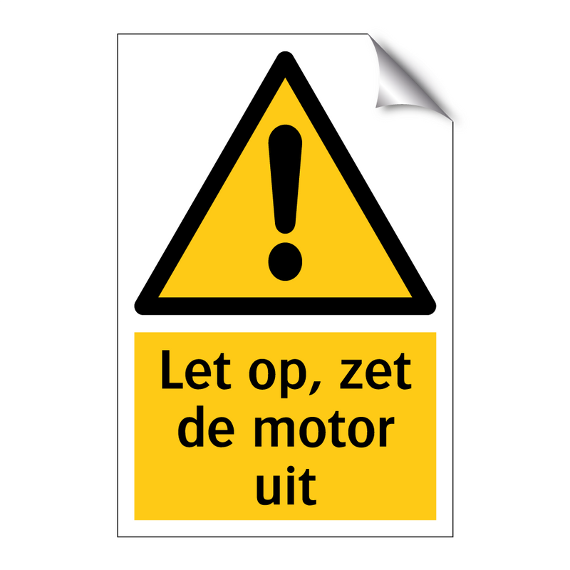 Let op, zet de motor uit