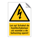 Let op! Schakel de hoofdschakelaar uit voordat u de behuizing opent!