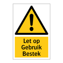 Let op Gebruik Bestek