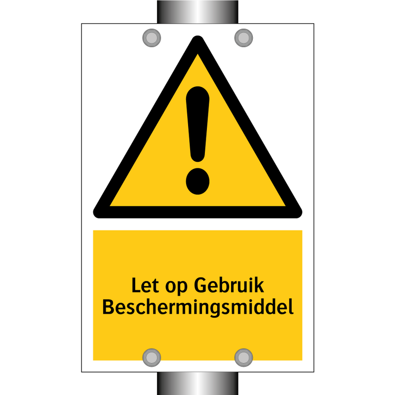 Let op Gebruik Beschermingsmiddel