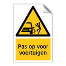 Pas op voor voertuigen