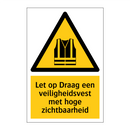 Let op Draag een veiligheidsvest met hoge zichtbaarheid