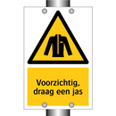 Voorzichtig, draag een jas