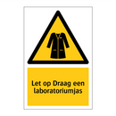 Let op Draag een laboratoriumjas