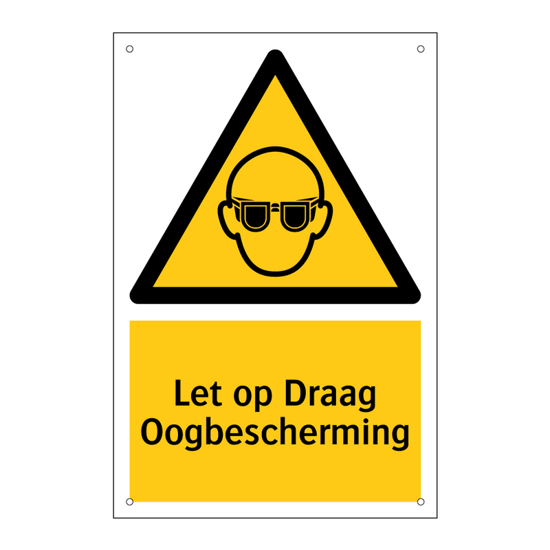 Let op Draag Oogbescherming