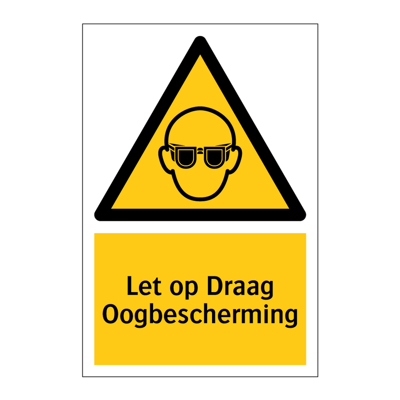 Let op Draag Oogbescherming