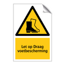Let op Draag voetbescherming