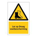 Let op Draag voetbescherming