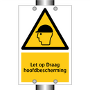Let op Draag hoofdbescherming