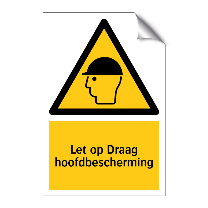 Let op Draag hoofdbescherming