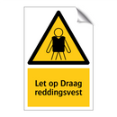 Let op Draag reddingsvest