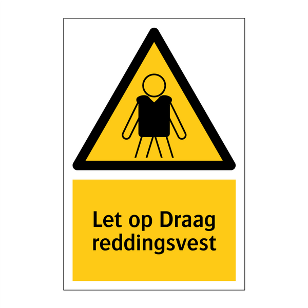 Let op Draag reddingsvest