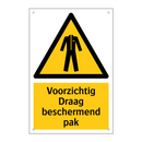 Voorzichtig Draag beschermend pak