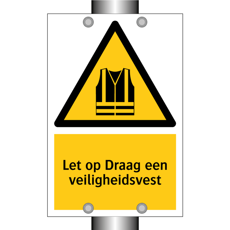 Let op Draag een veiligheidsvest