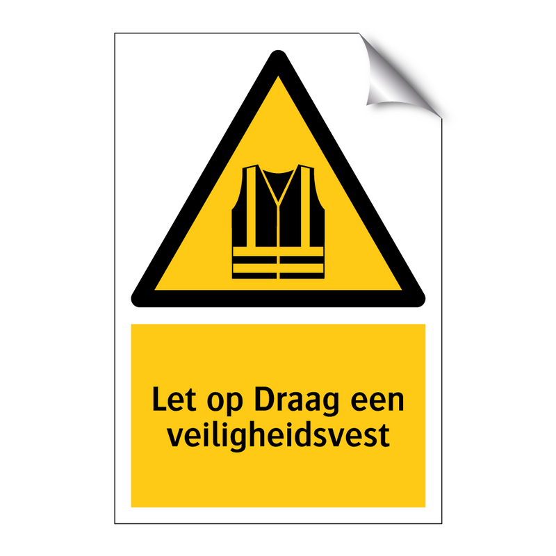 Let op Draag een veiligheidsvest