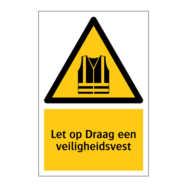 Let op Draag een veiligheidsvest