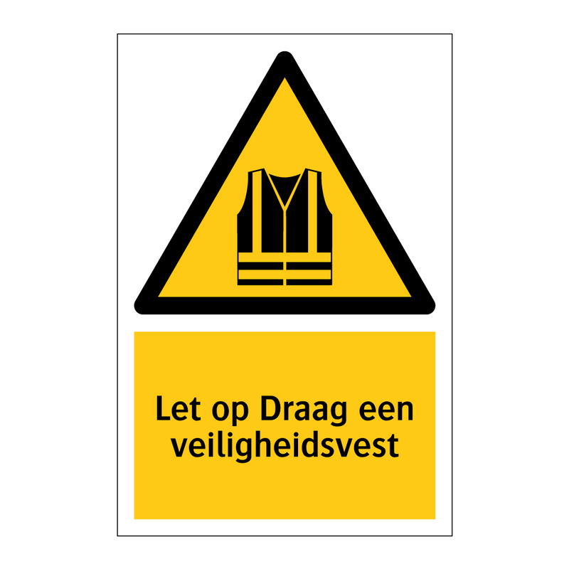 Let op Draag een veiligheidsvest